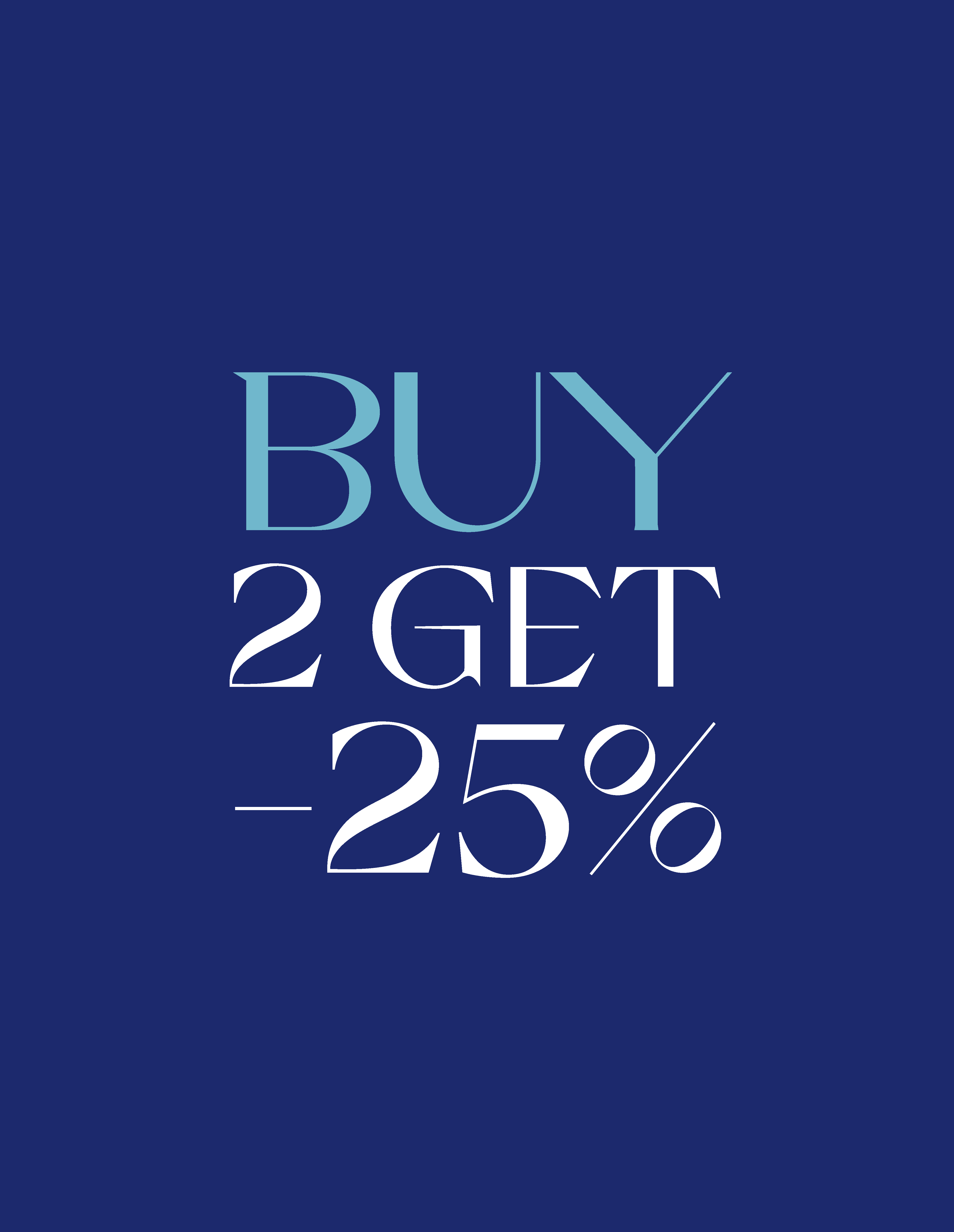 BUY 2 GET -25% 